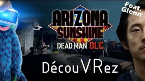 Découverte de DEAD MAN, le DLC de Arizona Sunshine - Post de VRsinge