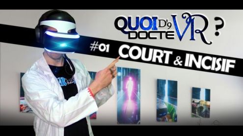 Quoi d'neuf docteVR #01 : Court & Incisif - Post de VRsinge