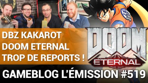 PODCAST 519 : Dragon Ball Z Kakarot, Doom Eternal et reports en pagaille !