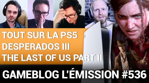 PODCAST 536 : Tout sur la PS5, The Last of Us Part II et Desperados 3