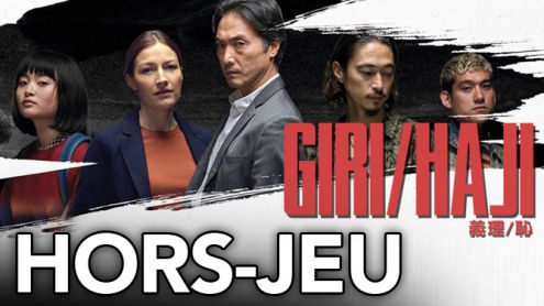 HORS-JEU : Plume vous parle de Giri/Haji sur Netflix, son coup de coeur série du moment