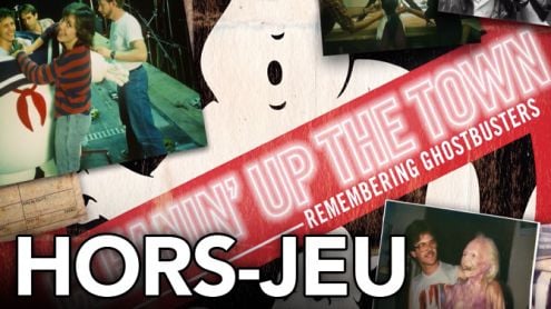 HORS-JEU : Romain a regardé Cleanin' Up The Town Remembering Ghostbusters, LE docu ultime ?