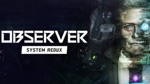 Observer System Redux sur PS5 et Xbox Series X pour la fin de l'année