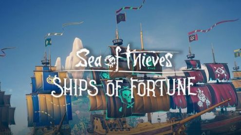 Sea of Thieves : Le contenu Ships of Fortune est disponible, tous les détails
