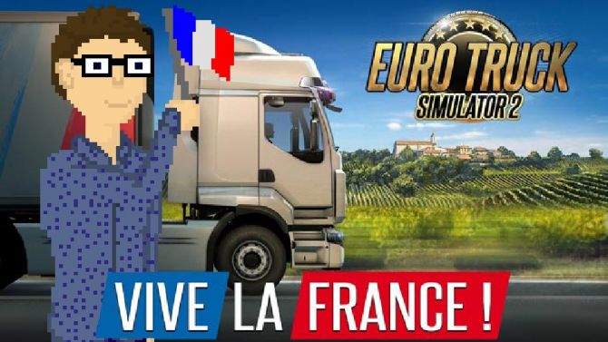 Mon Test D Euro Truck Simulator 2 Vive La France Le Blog Pixel De Tihmoty