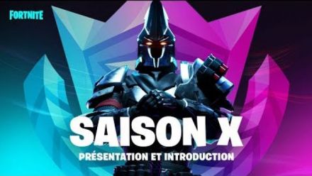 Fortnite - Pr&eacute;sentation de la saison X