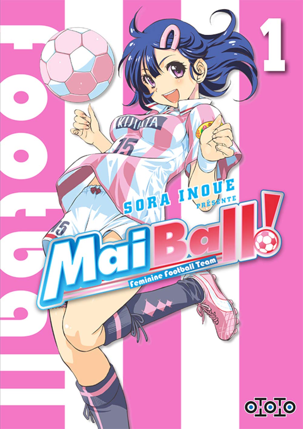 Mai Ball, un manga de foot. Mai Ball, un manga de foot.