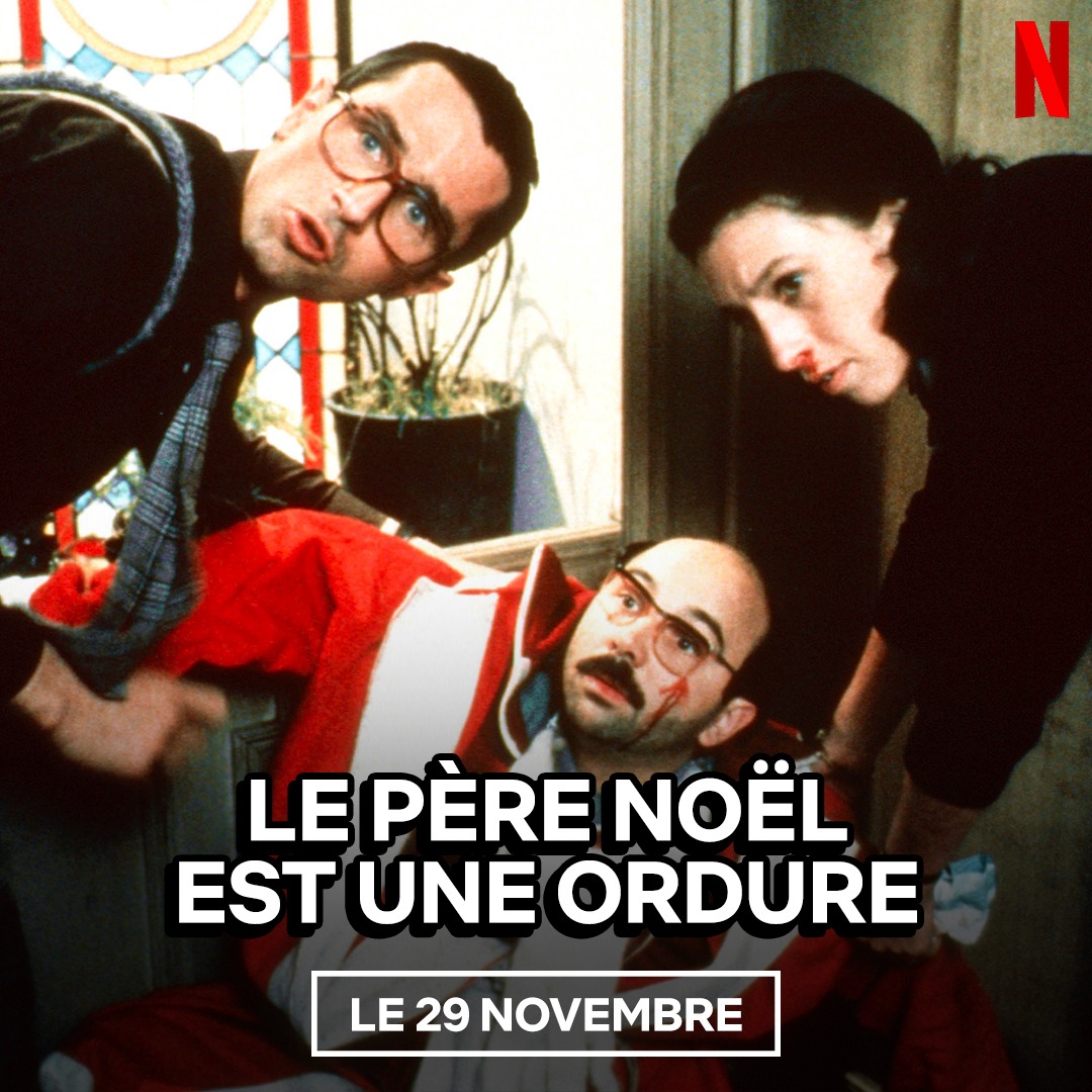 Le pÃ¨re NoÃ«l est une ordure netflix disponible
