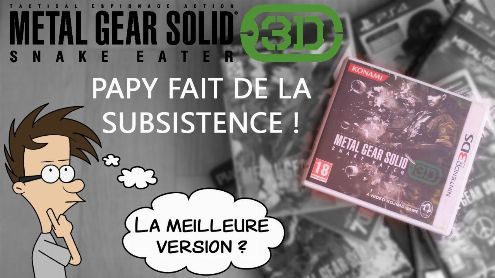 Metal Gear Solid 3DS - Papy fait de la Subsistence ! - Post de Antoine Bardet