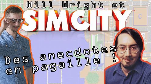 Will Wright et SimCity - Des anecdotes en pagaille ! - Post de Antoine Bardet
