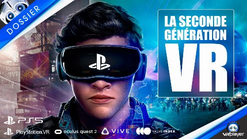 Casques VR : La seconde génération (Dossier vidéo) - Post de vr4player