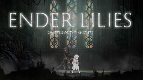 [Switch][ReWiiU] Ender Lilies : Quietus Of The Knights - Donnes moi ton âme que je me frite avec - Post de danstonUWiiU