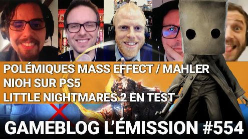 PODCAST 554 : Entre les polémiques Mass Effect et Thomas Malher, Nioh sur PS5 et Little Nightmares 2