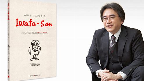 Ainsi parlait Iwata-San : Le livre des entretiens de l'ancien PDG de Nintendo arrivera traduit au printemps (MAJ)