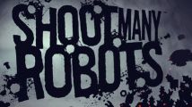 Test : Shoot Many Robots (PS3, Xbox 360)
