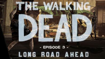 Test : The Walking Dead : Episode 3 - Long Road Ahead (PS3, Xbox 360, PC, Mac)