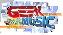 Festival Geek and Musique le 29 mai à Marseille