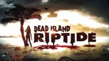 Test : Dead Island : Riptide (PS3, Xbox 360)