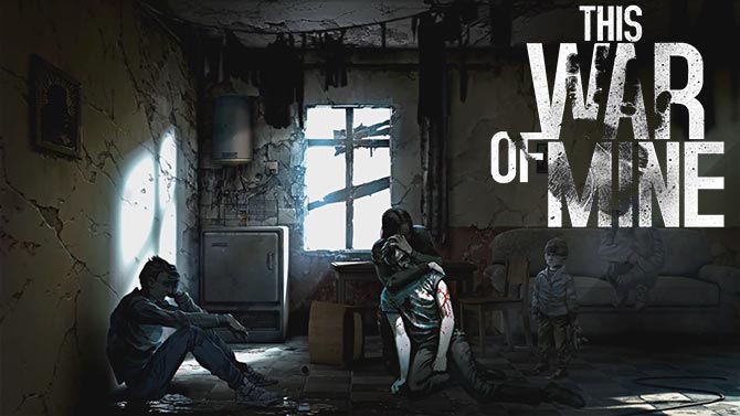 TEST. This War of Mine (PC, Mac)