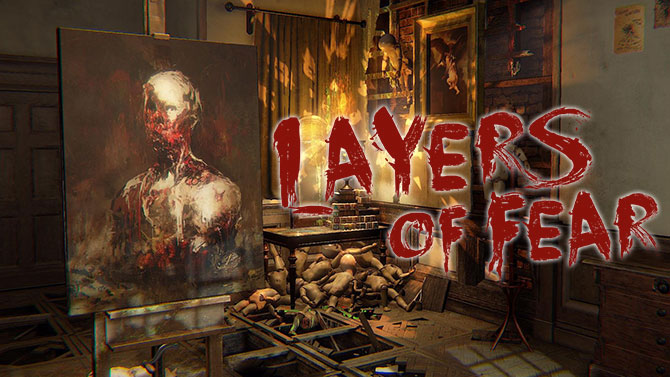 TEST de Layers of Fear : Chef d'oeuvre de l'horreur à la Silent Hills PT