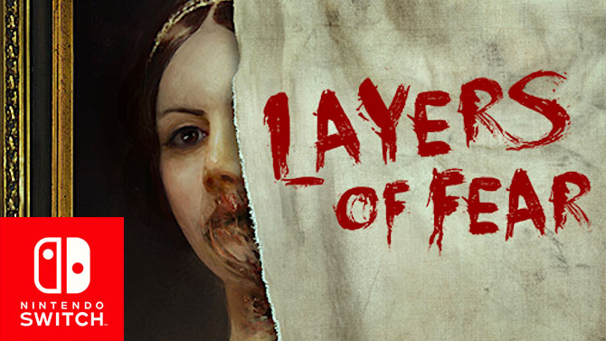TEST de Layers of Fear Legacy sur Switch : L'horreur est partout