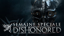 Semaine Spéciale Dishonored sur Gameblog