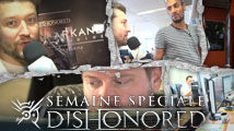 Dishonored : notre visite exclusive d'Arkane Studios