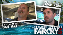 Far Cry 3 : Dan Hay, Jamie Keen, nos interviews vidéo