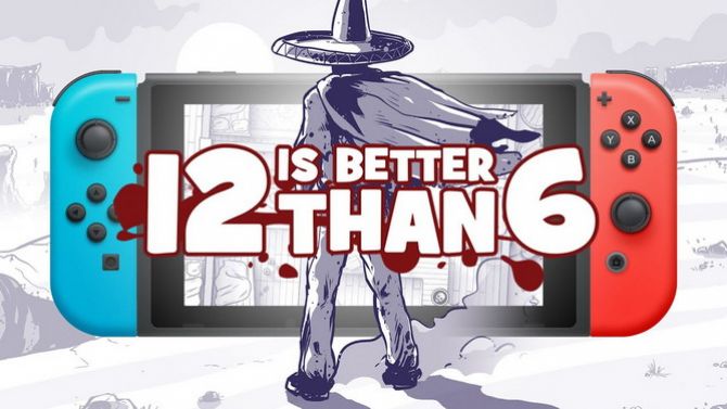 TEST de 12 is Better Than 6 sur Switch : Il est pas bon ton jeu, gringo !