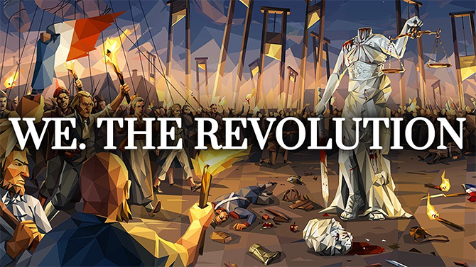 TEST de We The Revolution (PS4) : Une histoire d'échafaud