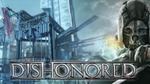 Dishonored : La lame de Dunwall se montre en vidéo