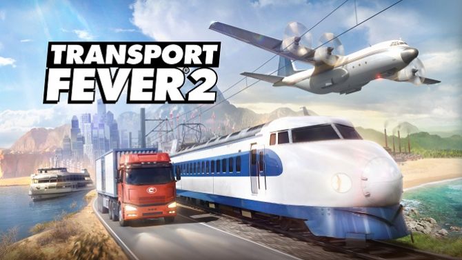 TEST de Transport Fever 2 : Le goût du voyage
