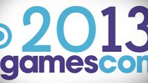 Gamescom 2013 : le point sur toutes les annonces attendues
