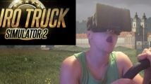 Comment l'Oculus Rift rend Euro Truck Simulator magique !