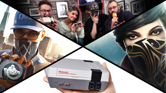 PODCAST 399 : NES Mini, Dishonored 2, Watch Dogs 2, une semaine de rêve ?