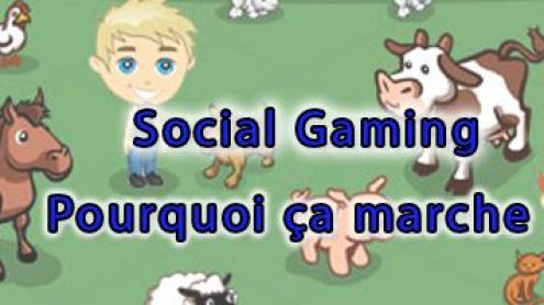 Social gaming. Pourquoi ça marche ?
