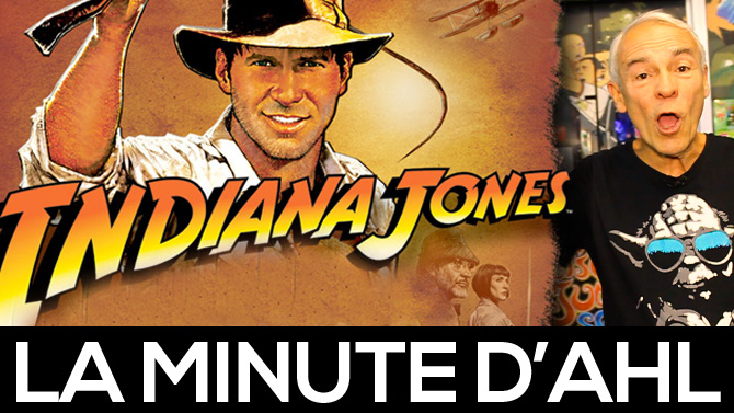 La Minute d'AHL : Indiana Jones