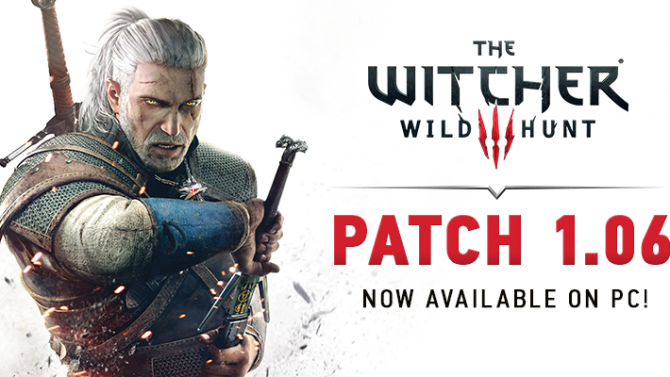 The Witcher 3 PC : le patch 1.06 est disponible en téléchargement