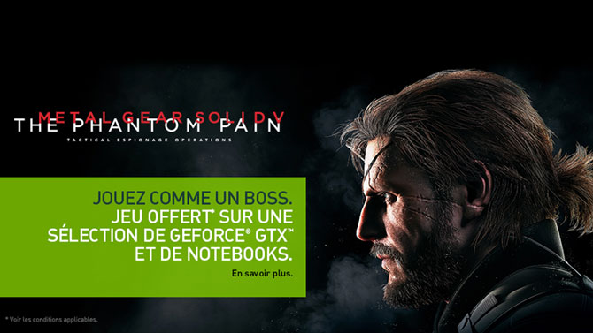 Nvidia : Metal Gear Solid V Phantom Pain offert pour l'achat d'une carte graphique