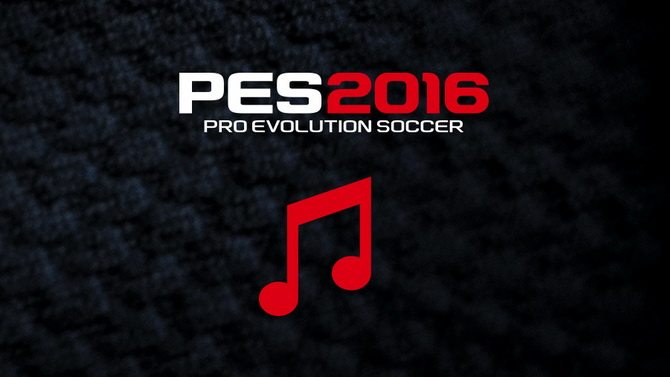 PES 2016 : La liste des musiques dévoilée