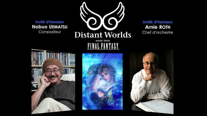 Distant World : Les concerts Final Fantasy reviennent en France à Paris et Lyon