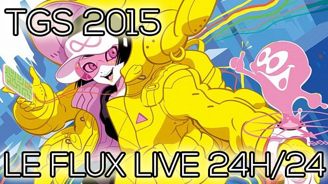 TGS 2015 : Suivez notre LIVE jeu vidéo 24h/24