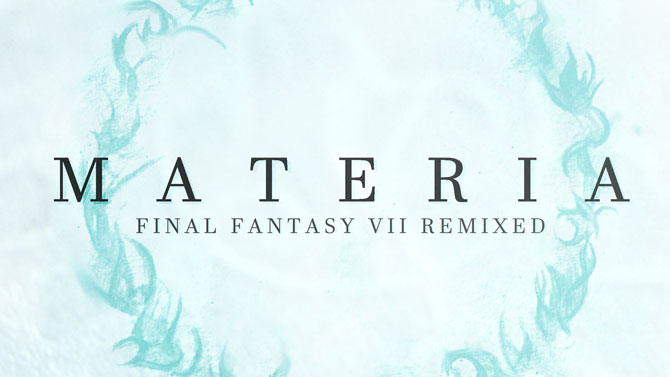 Materia Final Fantasy VII : Un album de remixes en attendant le remake