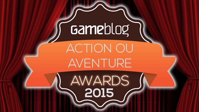 Gameblog Awards 2015 : élisez le Meilleur Jeu d'Action ou Aventure