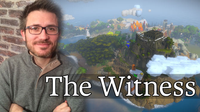 The Witness nous a retourné le cerveau, notre TEST vidéo