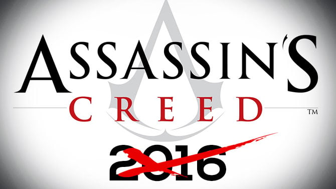 C'est officiel : pas d'Assassin's Creed en 2016 !
