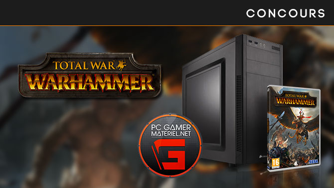 CONCOURS Total War Warhammer : Gagnez un PC Gamer