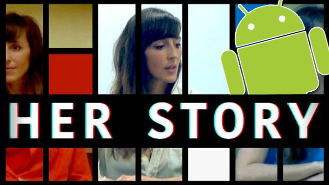 Her Story est enfin disponible sur Android