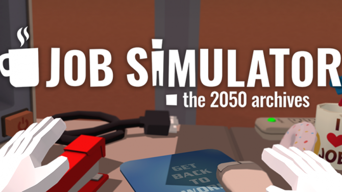 Job Simulator VR : Les développeurs récoltent 5 millions de dollars