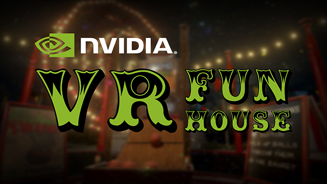 Nvidia VR Funhouse se met à jour et devient modable